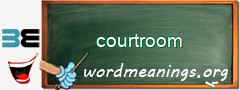 WordMeaning blackboard for courtroom